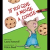 If You Give a Mouse a Cookie