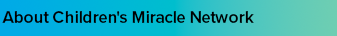 About Children's Miracle Network Hospitals